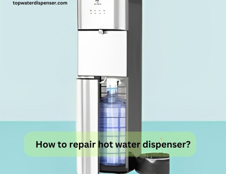How to repair hot water dispenser?