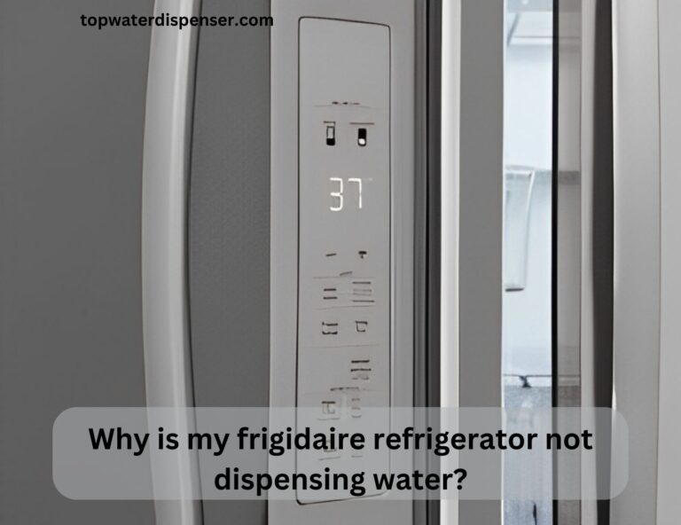 Why is my frigidaire refrigerator not dispensing water?