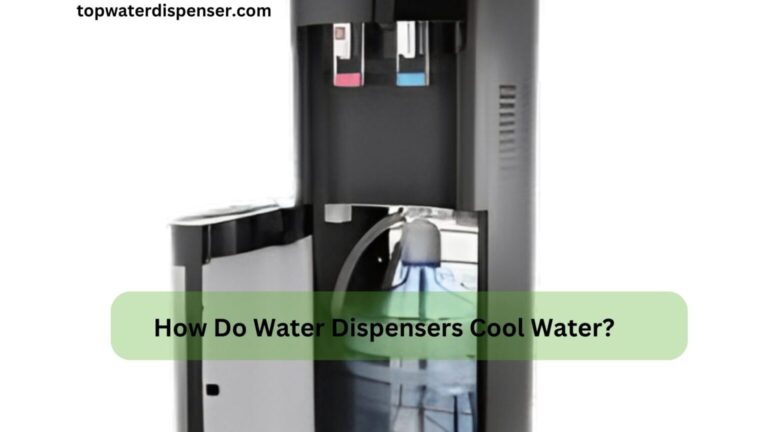 How Do Water Dispensers Cool Water?