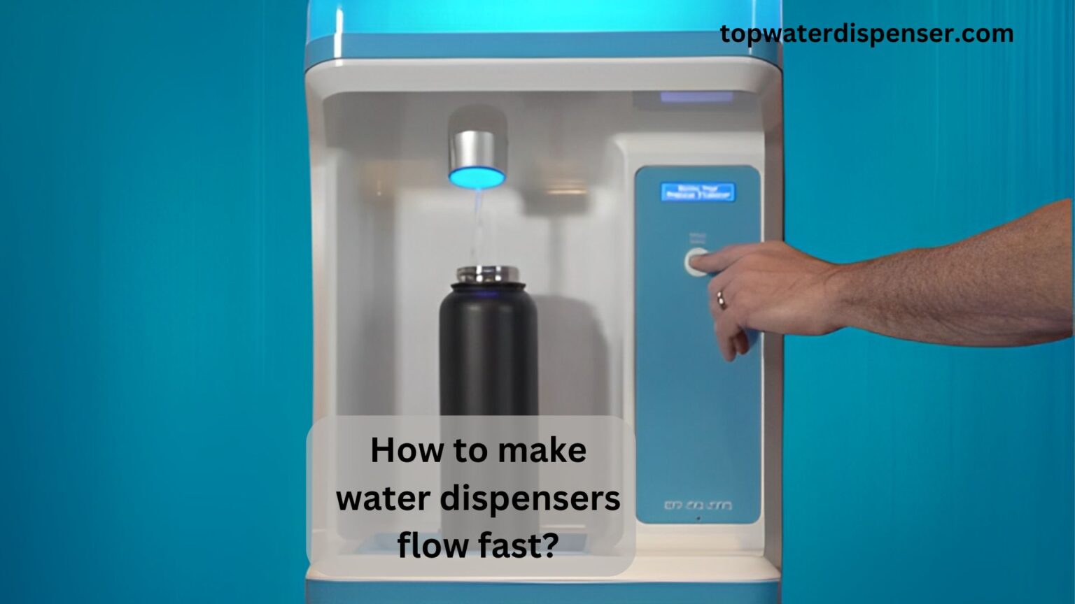 How to make water dispensers flow fast?