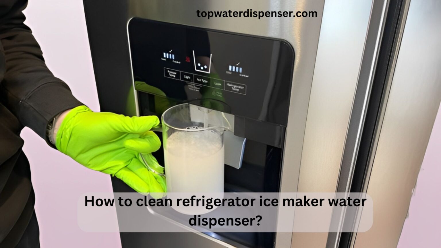 How to clean refrigerator ice maker water dispenser?