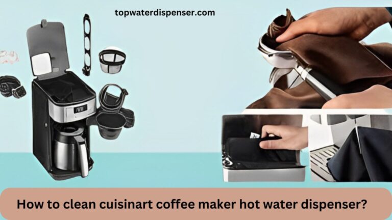 How to clean cuisinart coffee maker hot water dispenser?