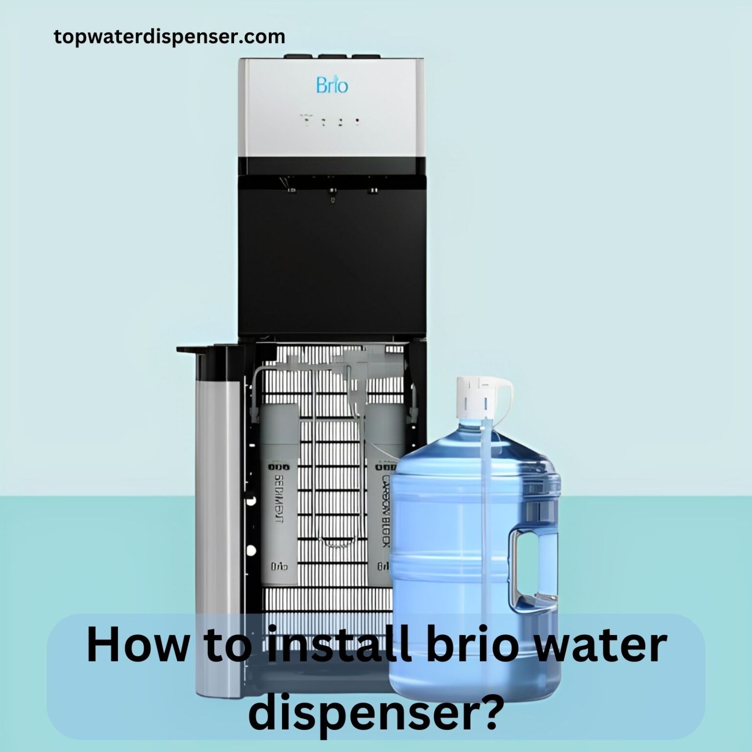 How to install brio water dispenser?