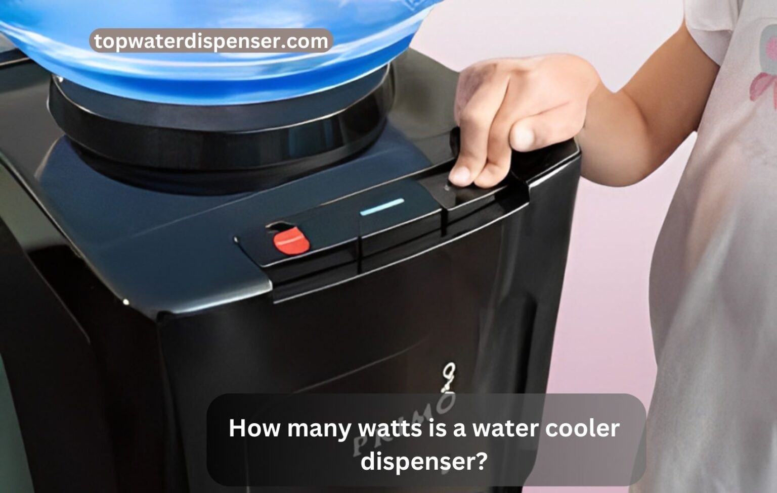 How many watts is a water cooler dispenser?