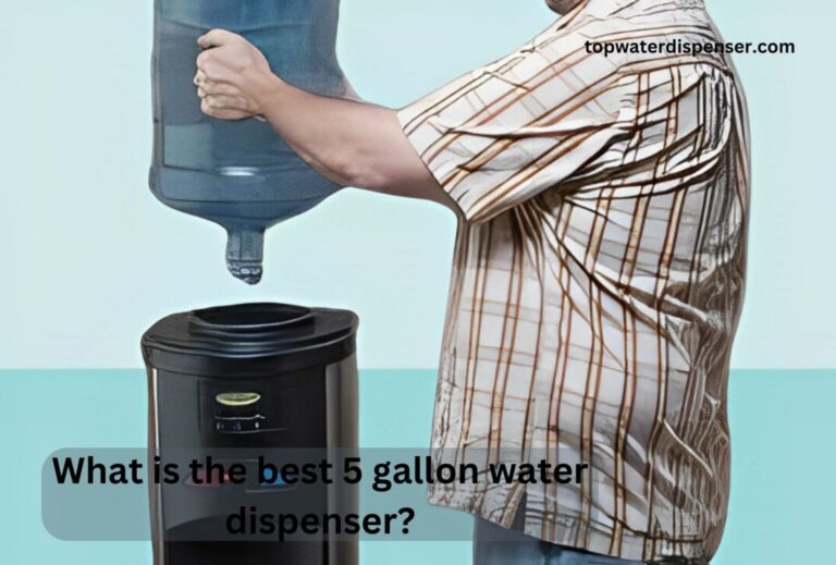 What is the best 5 gallon water dispenser?