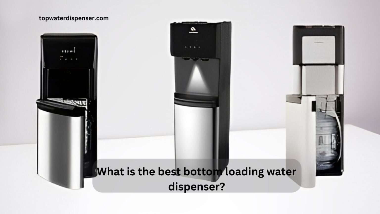 What is the best bottom loading water dispenser?