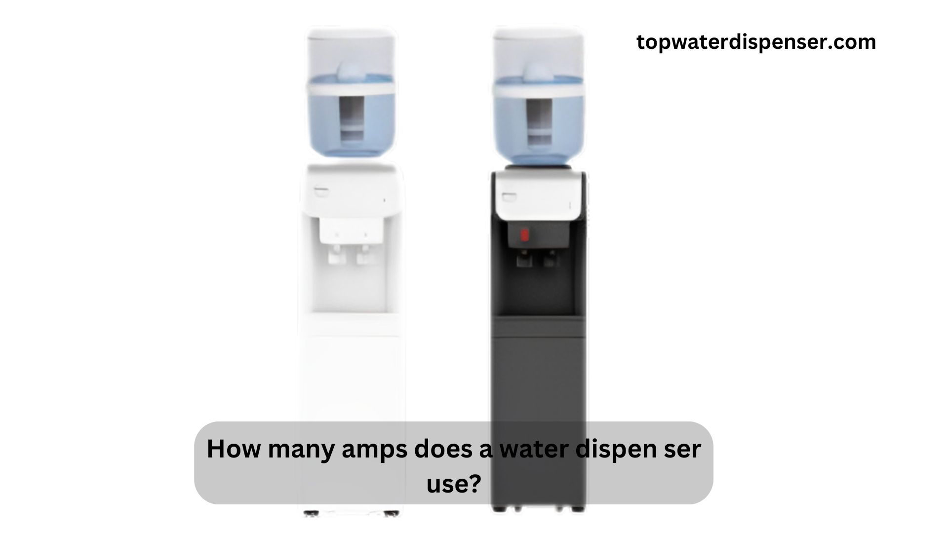 How many amps does a water dispen ser use?