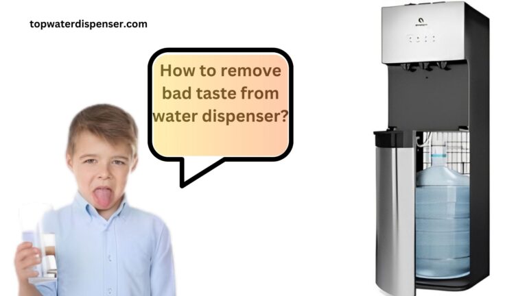 How to remove bad taste from water dispenser?
