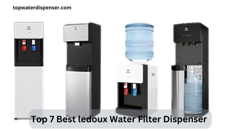 Top 7 Best ledoux Water Filter Dispenser 